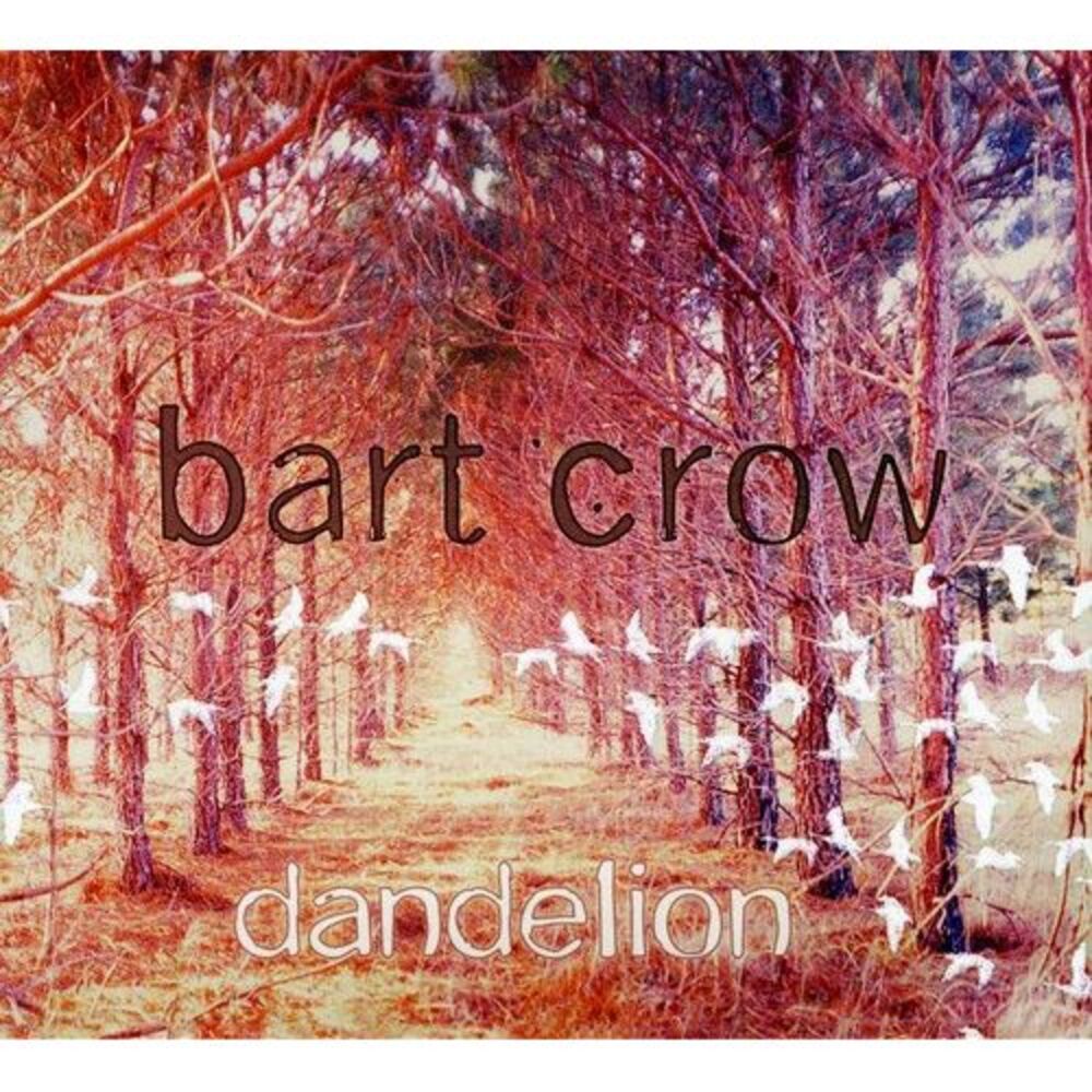Bart Crow - Dandelion  CD